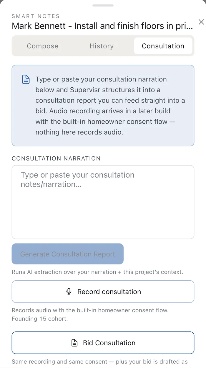 The Supervisr smart-notes consultation tab, where a walkthrough narration is turned into a structured consultation report and then into a bid.