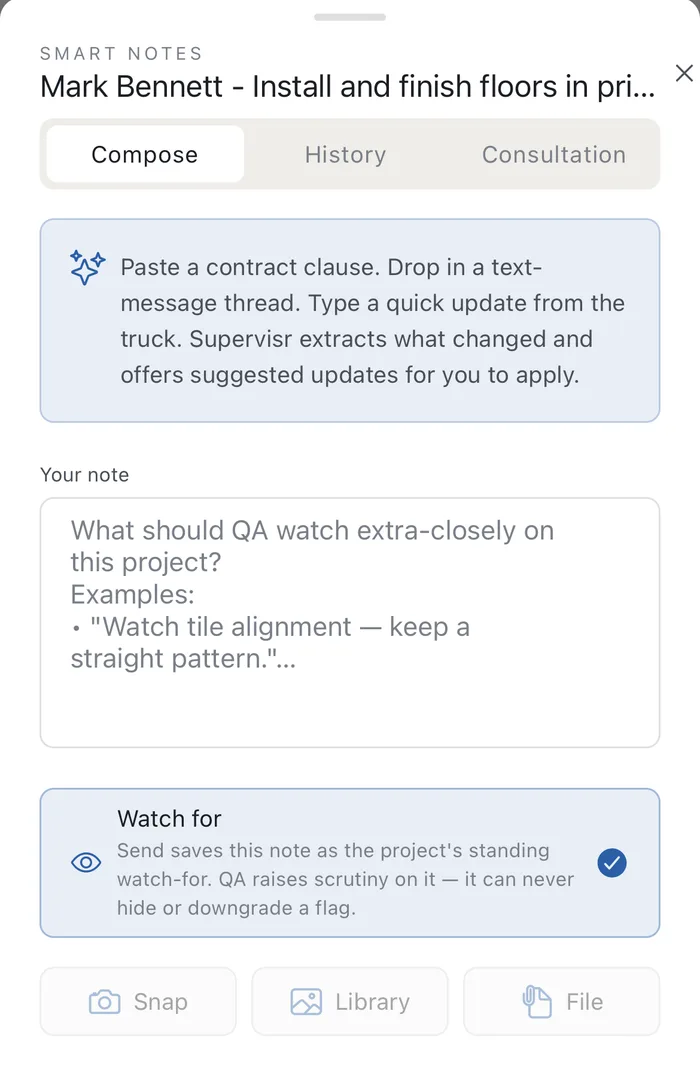 The Supervisr smart-notes composer with the watch-for switch on: a note saved here becomes the project's standing instruction to QA, which can raise scrutiny on it but never hide or downgrade a flag.